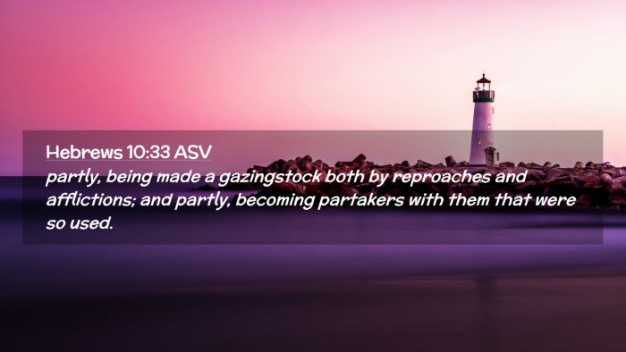 Picture 02 - Hebrews 10:33 ASV Desktop Wallpaper - partly, being made a gazingstock both by - Desktop Bible Verse Wallpaper