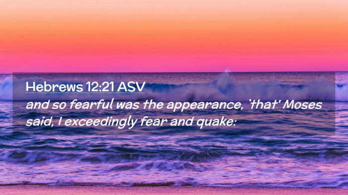 Picture 02 - Hebrews 12:21 ASV Desktop Wallpaper - and so fearful was the appearance, `that' Moses - Desktop Bible Verse Wallpaper