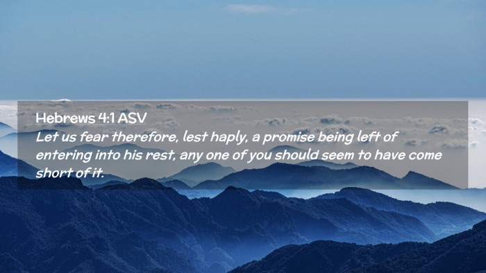 Picture 02 - Hebrews 4:1 ASV Desktop Wallpaper - Let us fear therefore, lest haply, a promise - Desktop Bible Verse Wallpaper