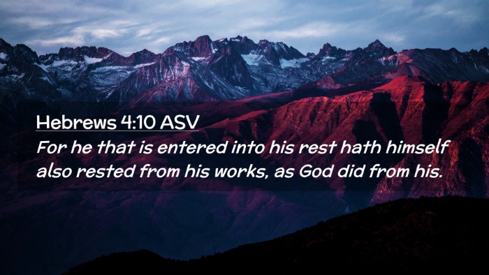 Picture 02 - Hebrews 4:10 ASV Desktop Wallpaper - For he that is entered into his rest hath himself - Desktop Bible Verse Wallpaper