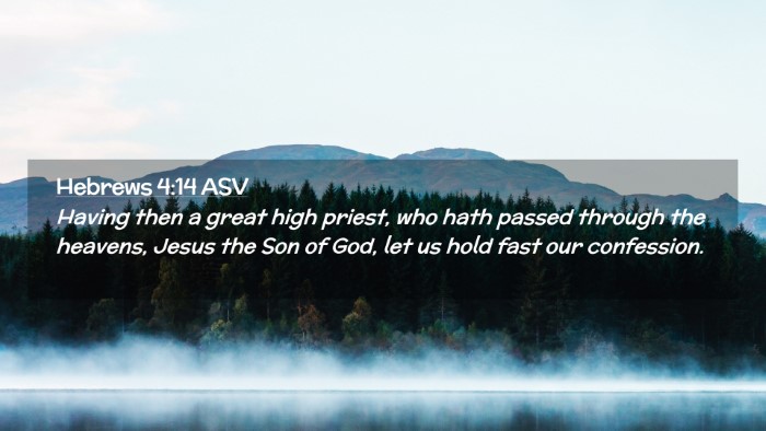 Picture 02 - Hebrews 4:14 ASV Desktop Wallpaper - Having then a great high priest, who hath passed - Desktop Bible Verse Wallpaper
