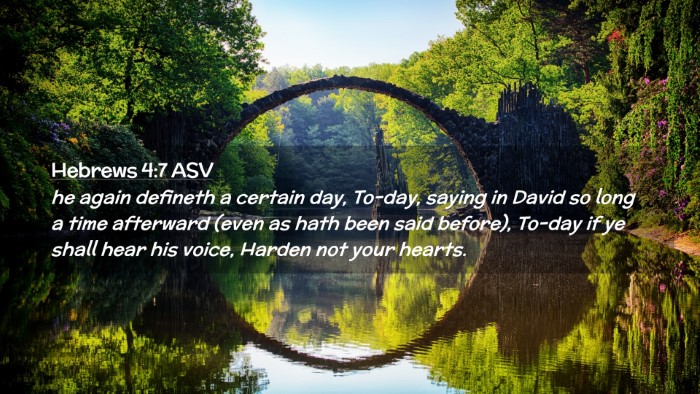 Picture 02 - Hebrews 4:7 ASV Desktop Wallpaper - he again defineth a certain day, To-day, saying - Desktop Bible Verse Wallpaper