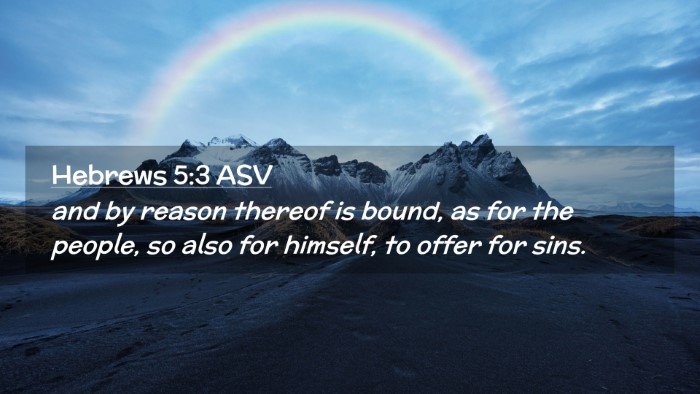 Picture 02 - Hebrews 5:3 ASV Desktop Wallpaper - and by reason thereof is bound, as for the - Desktop Bible Verse Wallpaper