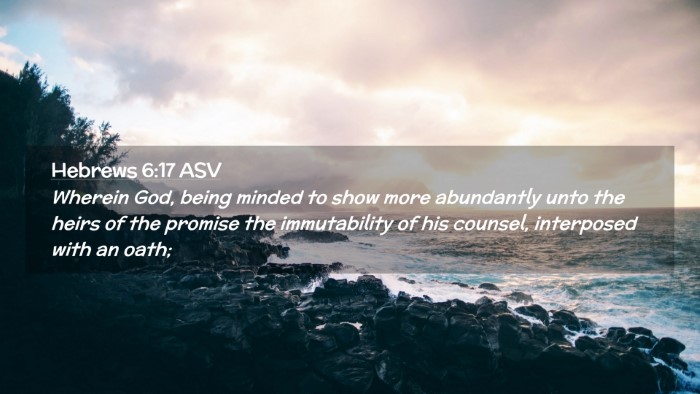 Picture 02 - Hebrews 6:17 ASV Desktop Wallpaper - Wherein God, being minded to show more abundantly - Desktop Bible Verse Wallpaper
