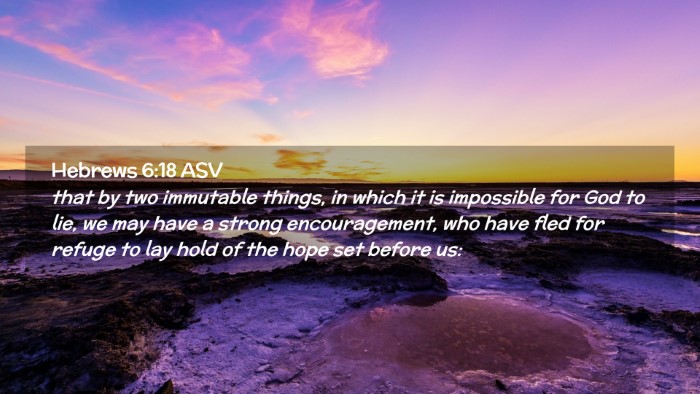 Picture 02 - Hebrews 6:18 ASV Desktop Wallpaper - that by two immutable things, in which it is - Desktop Bible Verse Wallpaper