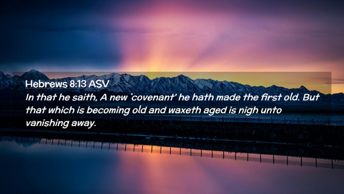 Picture 02 - Hebrews 8:13 ASV Desktop Wallpaper - In that he saith, A new `covenant' he hath made - Desktop Bible Verse Wallpaper