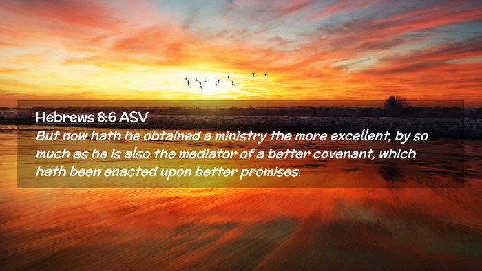 Picture 02 - Hebrews 8:6 ASV Desktop Wallpaper - But now hath he obtained a ministry the more - Desktop Bible Verse Wallpaper