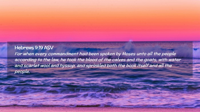 Picture 02 - Hebrews 9:19 ASV Desktop Wallpaper - For when every commandment had been spoken by - Desktop Bible Verse Wallpaper