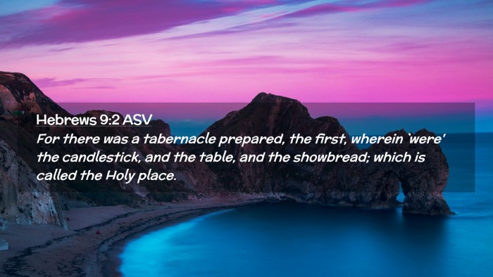 Picture 02 - Hebrews 9:2 ASV Desktop Wallpaper - For there was a tabernacle prepared, the first, - Desktop Bible Verse Wallpaper