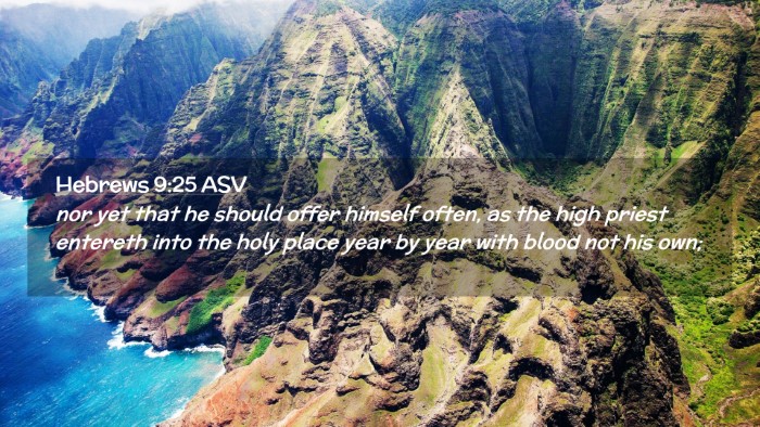 Picture 02 - Hebrews 9:25 ASV Desktop Wallpaper - nor yet that he should offer himself often, as - Desktop Bible Verse Wallpaper