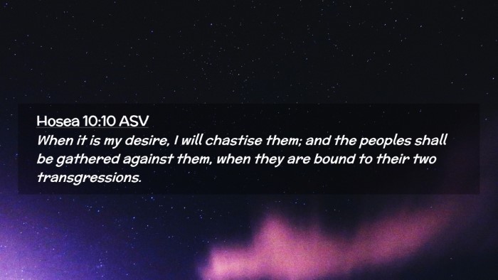 Picture 02 - Hosea 10:10 ASV Desktop Wallpaper - When it is my desire, I will chastise them; and - Desktop Bible Verse Wallpaper