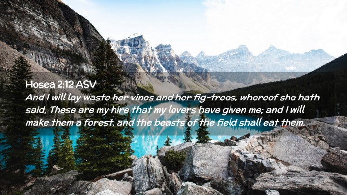 Picture 02 - Hosea 2:12 ASV Desktop Wallpaper - And I will lay waste her vines and her fig-trees, - Desktop Bible Verse Wallpaper