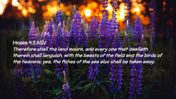 Picture 02 - Hosea 4:3 ASV Desktop Wallpaper - Therefore shall the land mourn, and every one - Desktop Bible Verse Wallpaper