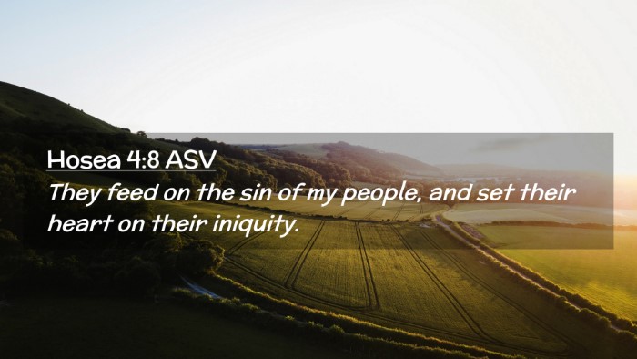 Picture 02 - Hosea 4:8 ASV Desktop Wallpaper - They feed on the sin of my people, and set their - Desktop Bible Verse Wallpaper