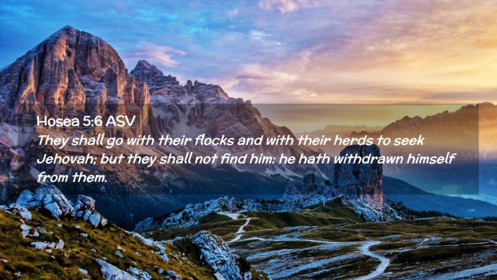 Picture 02 - Hosea 5:6 ASV Desktop Wallpaper - They shall go with their flocks and with their - Desktop Bible Verse Wallpaper