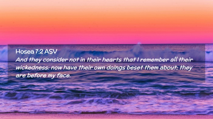 Picture 02 - Hosea 7:2 ASV Desktop Wallpaper - And they consider not in their hearts that I - Desktop Bible Verse Wallpaper