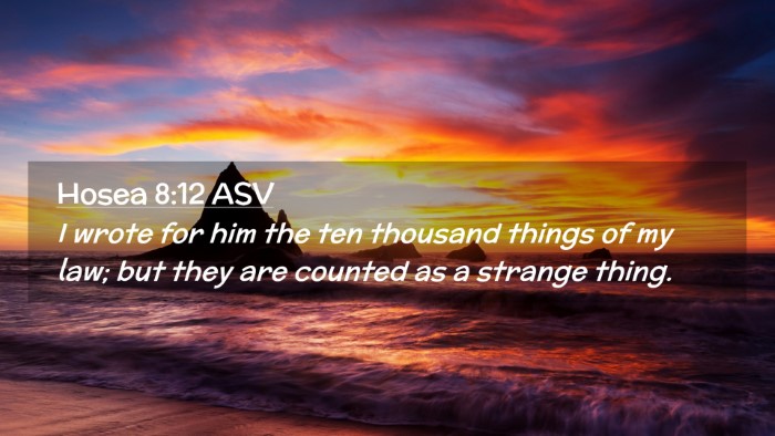 Picture 02 - Hosea 8:12 ASV Desktop Wallpaper - I wrote for him the ten thousand things of my - Desktop Bible Verse Wallpaper