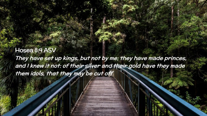 Picture 02 - Hosea 8:4 ASV Desktop Wallpaper - They have set up kings, but not by me; they have - Desktop Bible Verse Wallpaper
