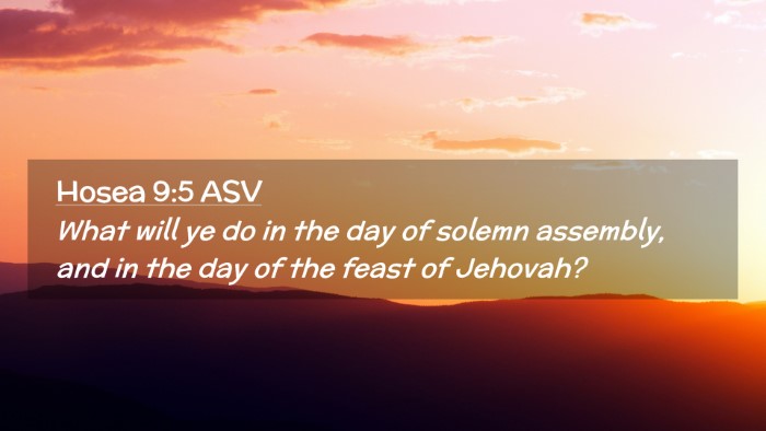 Picture 02 - Hosea 9:5 ASV Desktop Wallpaper - What will ye do in the day of solemn assembly, - Desktop Bible Verse Wallpaper