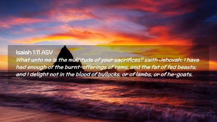 Picture 02 - Isaiah 1:11 ASV Desktop Wallpaper - What unto me is the multitude of your sacrifices? - Desktop Bible Verse Wallpaper