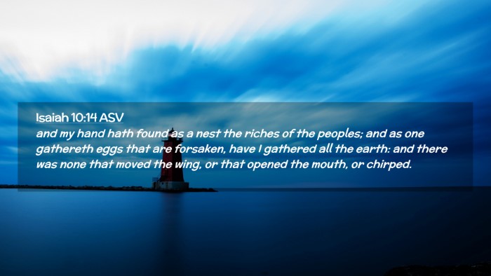 Picture 02 - Isaiah 10:14 ASV Desktop Wallpaper - and my hand hath found as a nest the riches of - Desktop Bible Verse Wallpaper