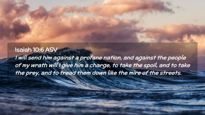Picture 02 - Isaiah 10:6 ASV Desktop Wallpaper - I will send him against a profane nation, and - Desktop Bible Verse Wallpaper