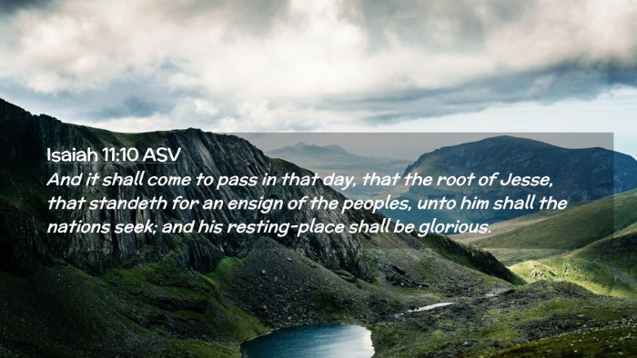 Picture 02 - Isaiah 11:10 ASV Desktop Wallpaper - And it shall come to pass in that day, that the - Desktop Bible Verse Wallpaper
