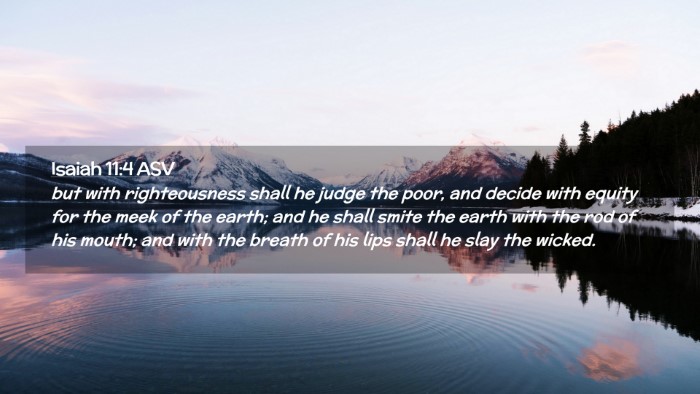 Picture 02 - Isaiah 11:4 ASV Desktop Wallpaper - but with righteousness shall he judge the poor, - Desktop Bible Verse Wallpaper
