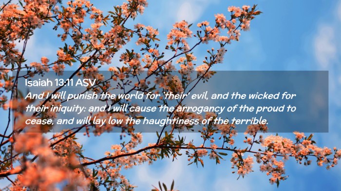 Picture 02 - Isaiah 13:11 ASV Desktop Wallpaper - And I will punish the world for `their' evil, and - Desktop Bible Verse Wallpaper