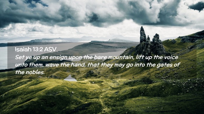 Picture 02 - Isaiah 13:2 ASV Desktop Wallpaper - Set ye up an ensign upon the bare mountain, lift - Desktop Bible Verse Wallpaper