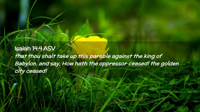 Picture 02 - Isaiah 14:4 ASV Desktop Wallpaper - that thou shalt take up this parable against the - Desktop Bible Verse Wallpaper