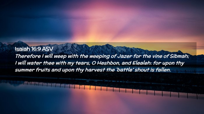 Picture 02 - Isaiah 16:9 ASV Desktop Wallpaper - Therefore I will weep with the weeping of Jazer - Desktop Bible Verse Wallpaper