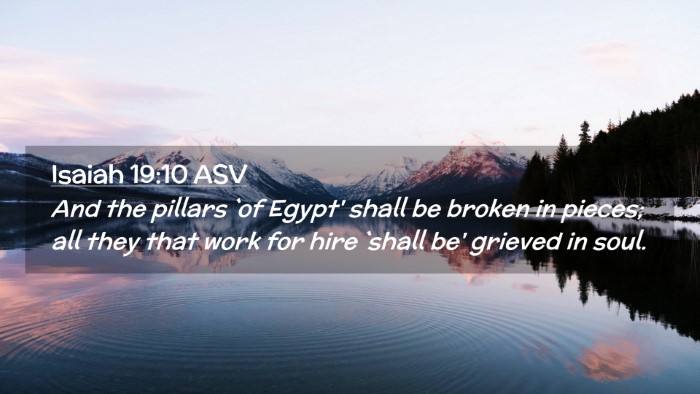 Picture 02 - Isaiah 19:10 ASV Desktop Wallpaper - And the pillars `of Egypt' shall be broken in - Desktop Bible Verse Wallpaper