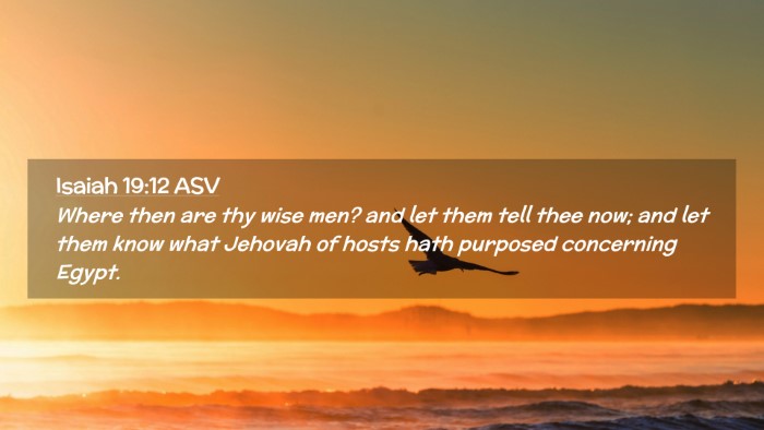 Picture 02 - Isaiah 19:12 ASV Desktop Wallpaper - Where then are thy wise men? and let them tell - Desktop Bible Verse Wallpaper