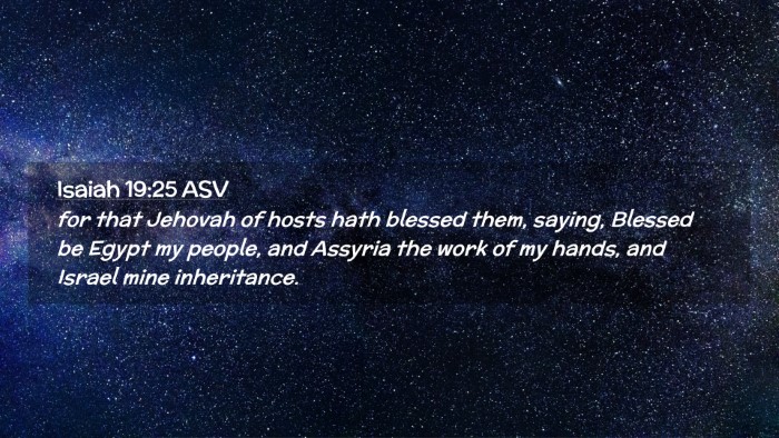Picture 02 - Isaiah 19:25 ASV Desktop Wallpaper - for that Jehovah of hosts hath blessed them, - Desktop Bible Verse Wallpaper