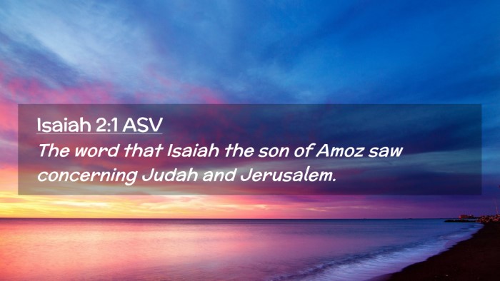 Picture 02 - Isaiah 2:1 ASV Desktop Wallpaper - The word that Isaiah the son of Amoz saw - Desktop Bible Verse Wallpaper