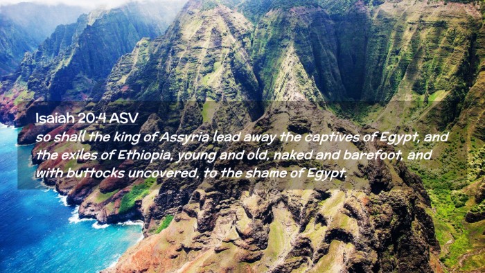 Picture 02 - Isaiah 20:4 ASV Desktop Wallpaper - so shall the king of Assyria lead away the - Desktop Bible Verse Wallpaper