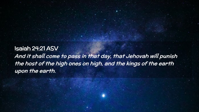 Picture 02 - Isaiah 24:21 ASV Desktop Wallpaper - And it shall come to pass in that day, that - Desktop Bible Verse Wallpaper