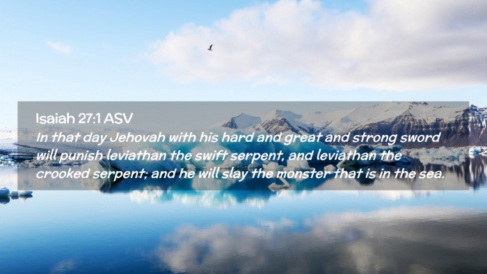 Picture 02 - Isaiah 27:1 ASV Desktop Wallpaper - In that day Jehovah with his hard and great and - Desktop Bible Verse Wallpaper