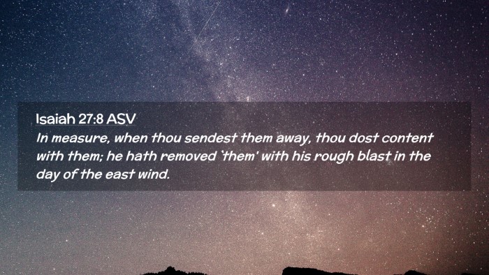 Picture 02 - Isaiah 27:8 ASV Desktop Wallpaper - In measure, when thou sendest them away, thou - Desktop Bible Verse Wallpaper