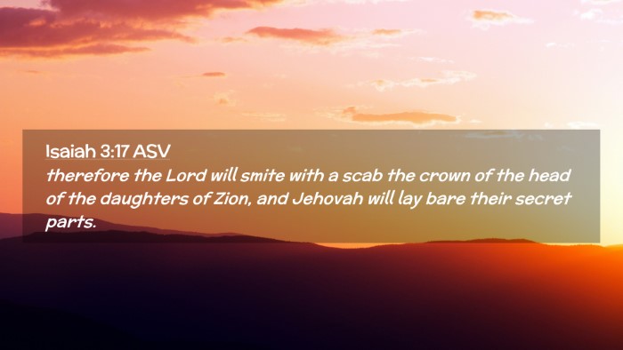Picture 02 - Isaiah 3:17 ASV Desktop Wallpaper - therefore the Lord will smite with a scab the - Desktop Bible Verse Wallpaper