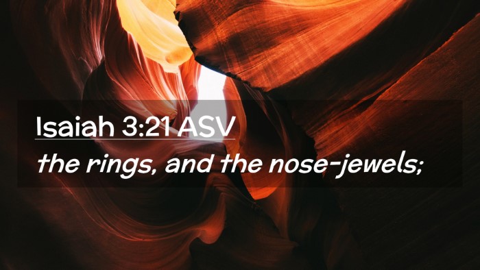 Picture 02 - Isaiah 3:21 ASV Desktop Wallpaper - the rings, and the - Desktop Bible Verse Wallpaper