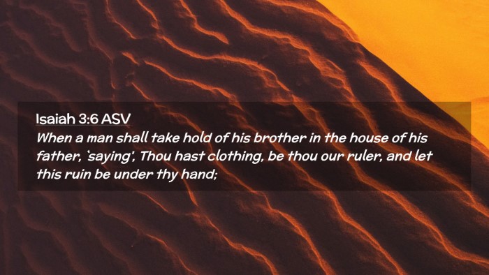 Picture 02 - Isaiah 3:6 ASV Desktop Wallpaper - When a man shall take hold of his brother in the - Desktop Bible Verse Wallpaper