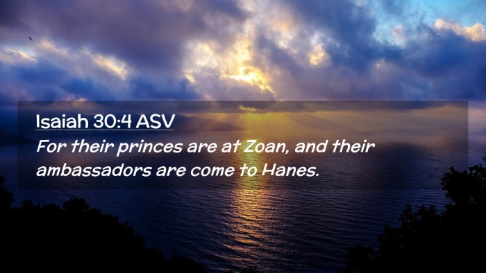 Picture 02 - Isaiah 30:4 ASV Desktop Wallpaper - For their princes are at Zoan, and their - Desktop Bible Verse Wallpaper