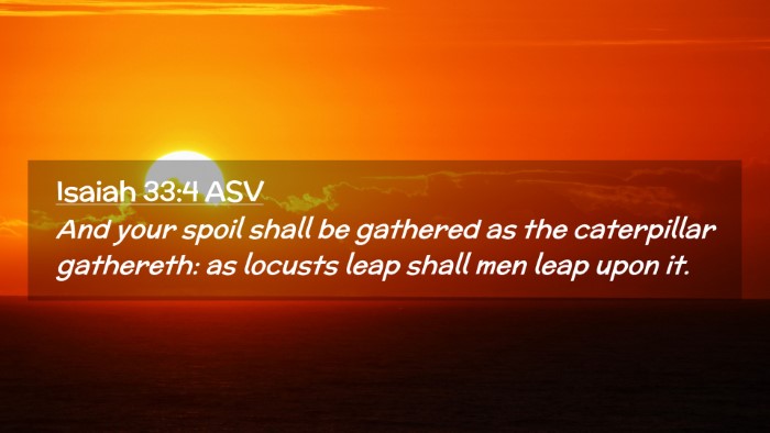 Picture 02 - Isaiah 33:4 ASV Desktop Wallpaper - And your spoil shall be gathered as the - Desktop Bible Verse Wallpaper