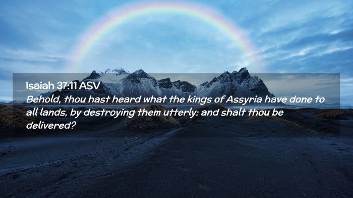 Picture 02 - Isaiah 37:11 ASV Desktop Wallpaper - Behold, thou hast heard what the kings of Assyria - Desktop Bible Verse Wallpaper