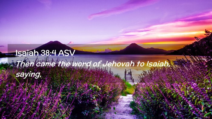 Picture 02 - Isaiah 38:4 ASV Desktop Wallpaper - Then came the word of Jehovah to Isaiah, - Desktop Bible Verse Wallpaper