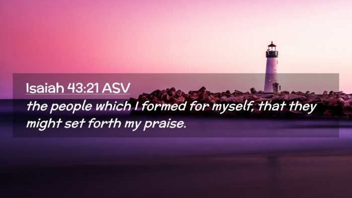 Picture 02 - Isaiah 43:21 ASV Desktop Wallpaper - the people which I formed for myself, that they - Desktop Bible Verse Wallpaper
