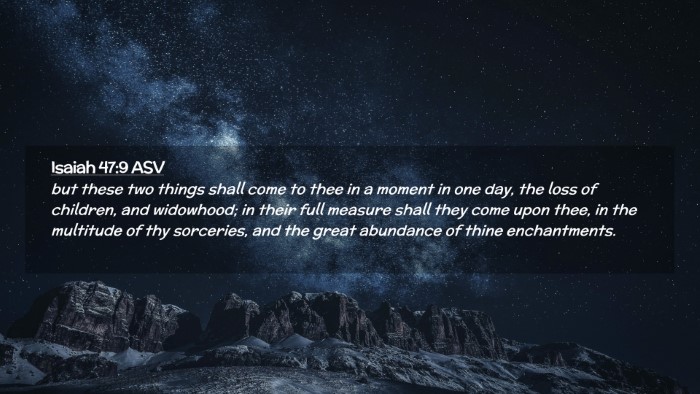 Picture 02 - Isaiah 47:9 ASV Desktop Wallpaper - but these two things shall come to thee in a - Desktop Bible Verse Wallpaper