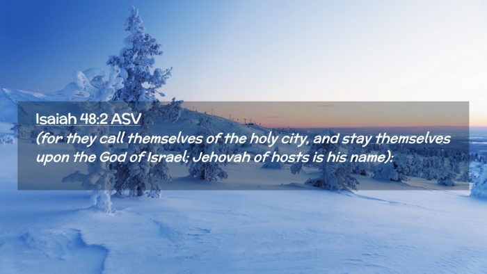 Picture 02 - Isaiah 48:2 ASV Desktop Wallpaper - (for they call themselves of the holy city, and - Desktop Bible Verse Wallpaper